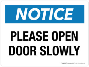 Notice: Please Open Door Slowly Landscape - Wall Sign