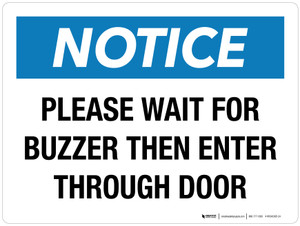 Notice: Please Wait For Buzzer Then Enter Through Door Landscape - Wall Sign