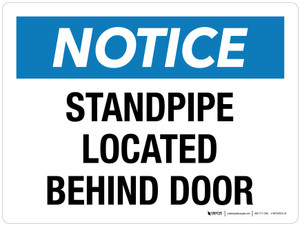 Notice: Standpipe Located Behind Door Landscape - Wall Sign