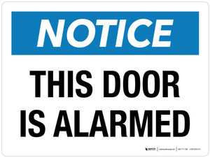 Notice: This Door Is Alarmed Landscape - Wall Sign