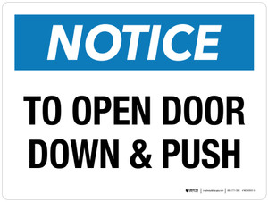 Notice: To Open Door Down & Push Landscape - Wall Sign