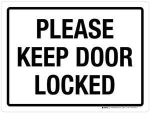 Please Keep Door Locked Landscape - Wall Sign