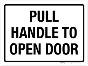 Pull Handle To Open Door Landscape - Wall Sign