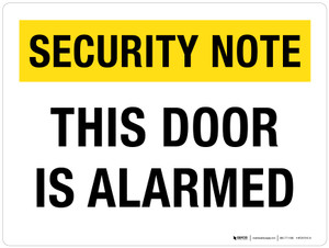 Security Note - This Door Is Alarmed Landscape - Wall Sign
