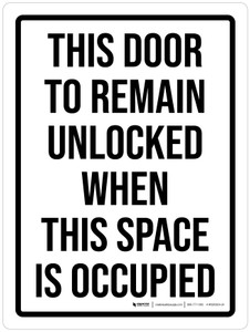 This Door To Remain Unlocked When This Space Is Occupied Portrait - Wall Sign