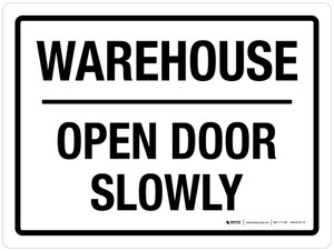 Warehouse - Open Door Slowly Landscape - Wall Sign