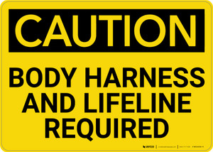 Caution: Body Harness and Lifeline Required - Wall Sign