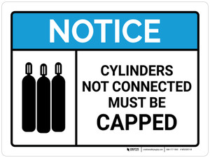 Notice: Cylinders Not Connected Must Be Capped ANSI Landscape - Wall Sign