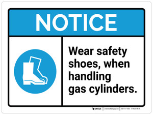 Notice: Wear Safety Shoes When Handling Gas Cylinders ANSI Landscape - Wall Sign