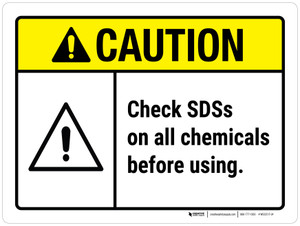 Caution: Check SDSs On All Chemicals Before Using ANSI Landscape - Wall Sign