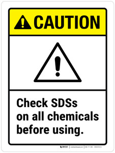 Caution: Check SDSs On All Chemicals Before Using ANSI Portrait - Wall Sign