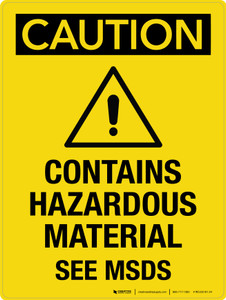 Caution: Contains Hazardous Material See MSDS with Icon Portrait - Wall Sign
