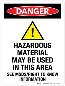 Danger: Hazardous Material May Be Used In This Area See MSDS Portrait - Wall Sign