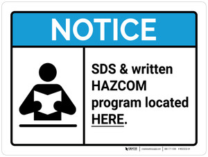 Notice: SDS & Written HAZCOM Program Located Here ANSI Landscape - Wall Sign