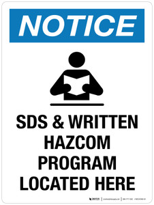 Notice: SDS & Written HAZCOM Program Located Here Portrait - Wall Sign