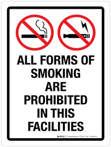 All Forms Of Smoking Are Prohibited In This Facility Portrait - Wall Sign