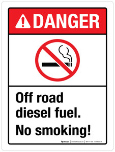 Danger: Off Road Diesel Fuel No Smoking ANSI Portrait - Wall Sign