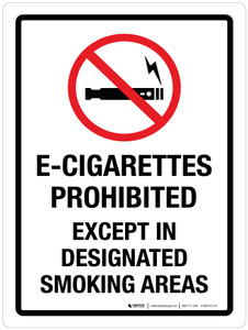 E-Cigarettes Prohibited Except In Designated Smoking Areas Portrait - Wall Sign