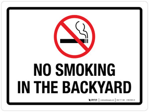 No Smoking In The Backyard Landscape - Wall Sign