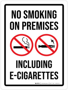 No Smoking On Premises Including E-Cigarettes Portrait - Wall Sign