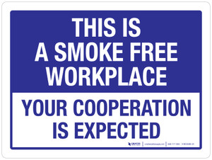 This Is A Smoke Free Workplace - Your Cooperation Is Expected Landscape - Wall Sign