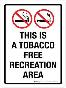 This Is A Tobacco Free Recreation Area Portrait - Wall Sign