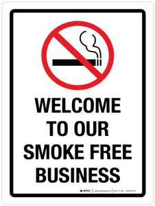 Welcome to Our Smoke Free Business Portrait - Wall Sign