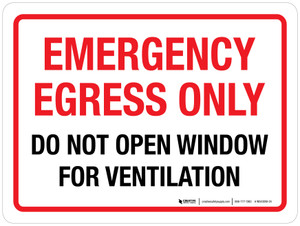 Emergency Egress Only - Do Not Open Window For Ventilation Landscape - Wall Sign