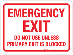 Emergency Exit - Do Not Use Unless Primary Exit Is Blocked Landscape - Wall Sign