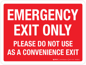 Emergency Exit Only - Please Do Not Use As A Convenience Exit Landscape - Wall Sign