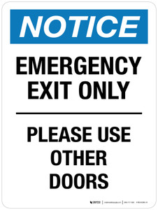 Notice: Emergency Exit Only - Please Use Other Doors Portrait - Wall Sign