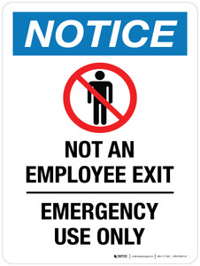 Notice: Not An Employee Exit - Emergency Use Only Portrait - Wall Sign