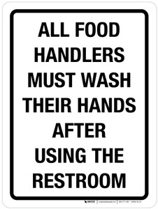 All Food Handlers Must Wash Their Hands After Using The Restroom Portrait - Wall Sign