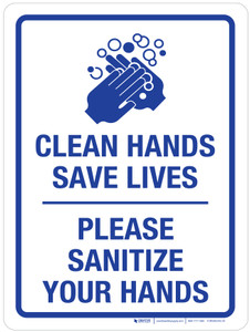 Clean Hands Save Lives Please Sanitize Your Hands Portrait - Wall Sign