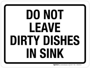 Do Not Leave Dirty Dishes In Sink Landscape - Wall Sign