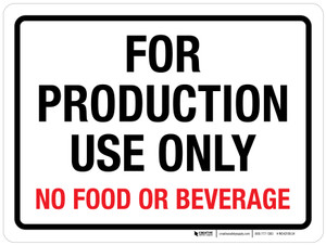 For Production Use Only - No Food Or Beverage Landscape - Wall Sign