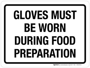 Gloves Must Be Worn During Food Preparation Landscape - Wall Sign