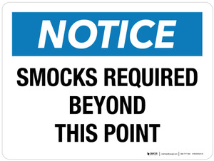 Notice: Smocks Required Beyond This Point Landscape - Wall Sign