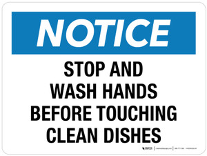 Notice: Stop And Wash Hands Before Touching Clean Dishes Landscape - Wall Sign