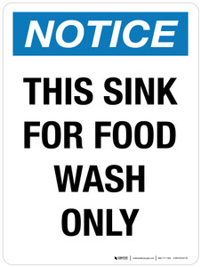Notice: This Sink For Food Wash Only Portrait - Wall Sign