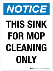 Notice: This Sink For Mop Cleaning Only Portrait - Wall Sign
