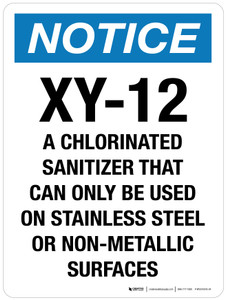 Notice: XY-12 A Chlorinated Sanitizer That Can Only Be Used On Stainless Steel Portrait - Wall Sign