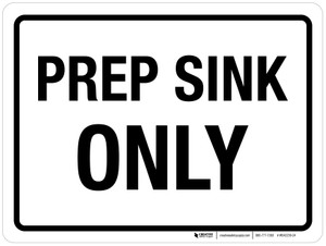 Prep Sink Only Landscape - Wall Sign