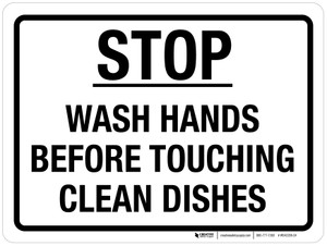 Stop - Wash Hands Before Touching Clean Dishes Landscape - Wall Sign