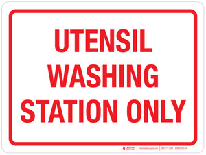 Utensil Washing Station Only Landscape - Wall Sign