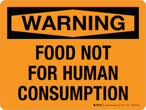 Warning: Food Not For Human Consumption Landscape - Wall Sign Warning: Food Not For Human Consumption Landscape - Wall Sign
