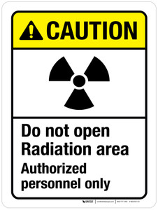 Caution: Do Not Open Radiation Area Authorized Personnel Only ANSI Portrait - Wall Sign