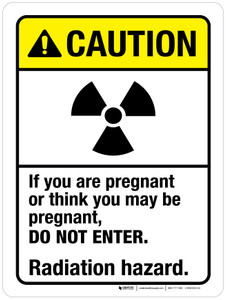Caution: If You Are Pregnant Do Not Enter - Radiation Hazard ANSI Portrait - Wall Sign