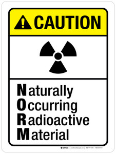 Caution: Naturally Occurring Radioactive Material ANSI Portrait - Wall Sign