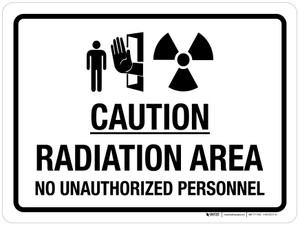 Caution: Radiation Area - No Unauthorized Personnel Landscape - Wall Sign